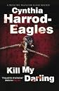 Kill My Darling   [KILL MY DARLING] [Hardcover]