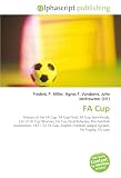 FA Cup: History of the FA Cup, FA Cup Final, FA Cup Semi-Finals, List of FA Cup Winners, FA Cup Final Referees, The Football Association, 1871?72 FA Cup, ... Football League System, FA Trophy, FA Vase