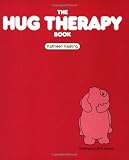 The Hug Therapy Book