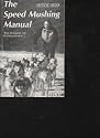 Welch the Speed Mushing Manual wie trainiere ich Schlittenhunde, deutsche Version,160 Seiten, bilder, Widmung auf Vorsatz
