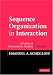 Books : Sequence Organization in Interaction: Volume 1: A Primer in Conversation Analysis