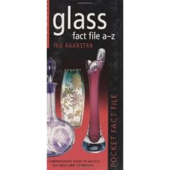 Miller's: Glass Fact File A-Z: Pocket Fact File (Pocket Facts) by Ivo Haanstra