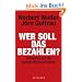 Wer soll das bezahlen?: Antworten auf die globale Wirtschaftskrise