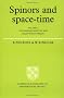 Spinors and Space-Time: Volume 1, Two-Spinor Calculus and Relativistic Fields: Two-spinor Calculus and Relativistic Fields Vol 1 (Cambridge Monographs on Mathematical Physics)