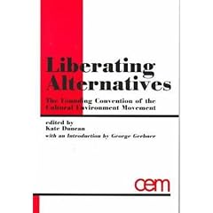 Liberating Alternatives: The Founding Convention of the Cultural Environment Movement