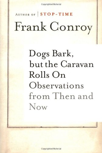 Dogs Bark, but the Caravan Rolls On: Observations Then and Now