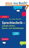 Sprechtechnik. Mit Audio-CD: aktuelle Stimm-, Sprech- und Atem�bungen