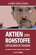 Aktien und Rohstoffe erfolgreich traden. So nutzen Sie das Wissen der Insider