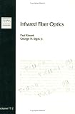 Infrared Fiber Optics (SPIE Tutorial Text Vol. TT02) (Tutorial Text Vol Tt 2)