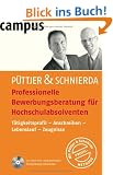 Professionelle Bewerbungsberatung f�r Hochschulabsolventen: T�tigkeitsprofil - Anschreiben - Lebenslauf - Zeugnisse