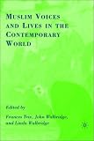 More details of book titled: Muslim Voices and Lives in the Contemporary World