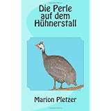 Die Perle auf dem H�hnerstallvon "Marion Pletzer"