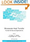 Microscale Heat Transfer - Fundamentals and Applications: Proceedings of the NATO Advanced Study Institute on Microscale Heat Transfer - Fundamentals and ... II: Mathematics, Physics and Chemistry)