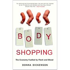 Body Shopping: The Economy Fuelled by Flesh and Blood