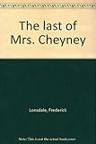 The last of Mrs Cheyney