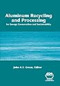 Aluminum Recycling and Processing for Energy Conservation and Sustainability
