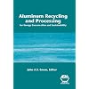 Aluminum Recycling and Processing for Energy Conservation and Sustainability