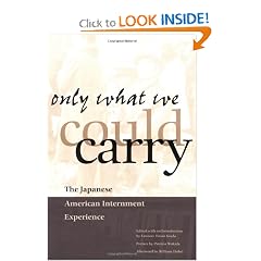 Only What We Could Carry: The Japanese American Internment Experience by Lawson Fusao Inada
