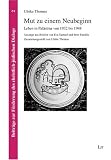 Mut zu einem Neubeginn: Leben in Pal�stina von 1932 bis 1948. Ausz�ge aus Briefen von Eva Samuel und ihrer Familie