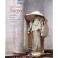 John Singer Sargent: Figures and Landscapes, 1874-1882; Complete Paintings: Volume IV (John Singer Sargent)