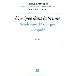 Une épée dans la brume : Syndrome d'Asperger et espoir