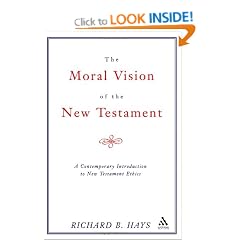 The Moral Vision of the New Testament: Contemporary Introduction to New Testament Ethics