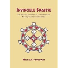 Invincible Sagesse : Citations des Ecritures, de saints et de sages, de toujours et du monde entier