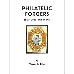 Philatelic Forgers: Their Lives and Works