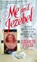 Me and Jezebel: When Bette Davis Came for Dinner -- And Stayed ... And Stayed ... And Stayed ... And ...
