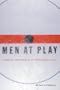 Men at Play: A Working Understanding of Professional Hockey