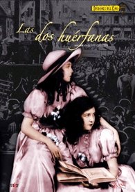 Las Dos Huérfanas (1921) Orphans Of The Storm. Director: D.W. Griffith.