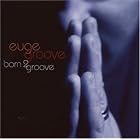 Born 2 Groove by Euge Groove