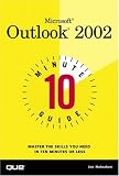 10 Minute Guide to Microsoft Outlook 2002 (10 Minute Guide)