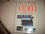 John Hedgecoe's complete guide to video