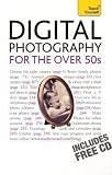 Ty Digital Photography Over 50 2010 (Teach Yourself Book & CD)