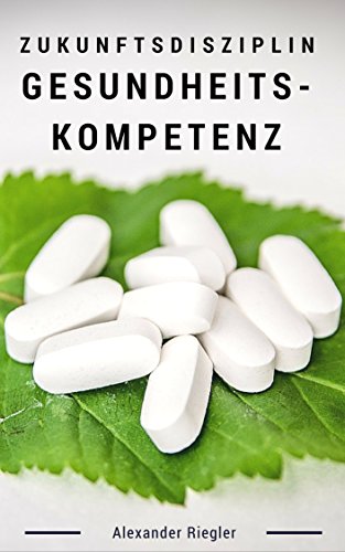 Download Zukunftsdisziplin Gesundheitskompetenz Download Zukunftsdisziplin Gesundheitskompetenz