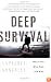 Deep Survival: Who Lives, Who Dies, and Why