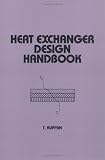 Heat Exchanger Design Handbook (Dekker Mechanical Engineering)
