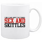 I ONLY CARE ABOUT 2 THINGS : SEX AND Skittles Sports Mug (White, Ceramic, 11oz.)