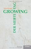 Growing: Der siebte Tag - Mik Berger