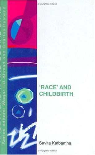 'Race' And Childbirth (Race, Health & Social Care)