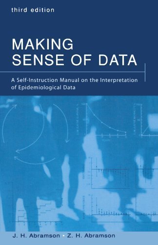 Making Sense of Data: A Self-Instruction Manual on the Interpretation of Epidemiological Data by Abramson, J. H., Abramson, Z. H. (2001) Paperback