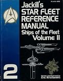 Jackill's Star Fleet Reference Manual Ships of the Fleet Volume 2