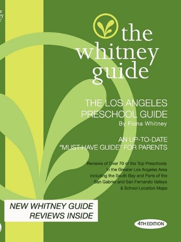 THE WHITNEY GUIDE - THE LOS ANGELES PRESCHOOL GUIDE - 4th EDITION