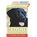 Maggie: The Dog Who Changed My Life