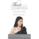 think like a stripper business lessons to up your confidence attract more clients  rule your market