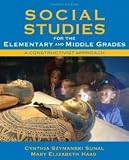 Social Studies for the Elementary and Middle Grades: A Constructivist Approach (4th Edition) [Paperback] [2010] 4 Ed. Cynthia Szymanski Sunal, Mary Elizabeth Haas