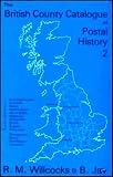The British County Catalogue of Postal History, Volume 2