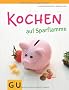 Kochen auf Sparflamme (Themenkochbuch)
