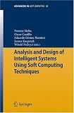 Analysis and Design of Intelligent Systems Using Soft Computing Techniques (Advances in Intelligent and Soft Computing)